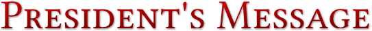 President's Message President's Message
